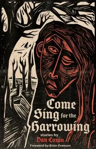 Detektívky, trilery, horory Come Sing for the Harrowing - Dan Coxon