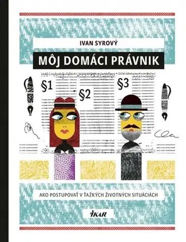Právo - ostatné Môj domáci právnik - Ivan Syrový