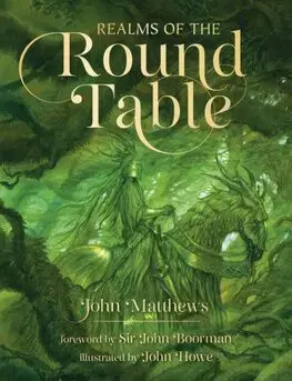 Sci-fi a fantasy Realms of the Round Table - John Matthews,John Howe