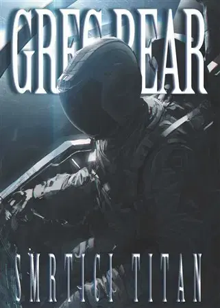 Sci-fi a fantasy Smrtící Titan - Greg Bear
