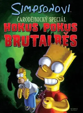 Komiksy Simpsonovi: Hokus pokus brutálběs - Kolektív autorov