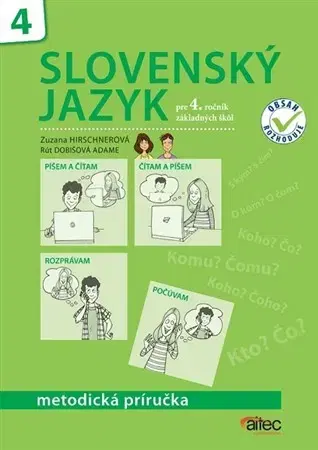 Slovenský jazyk Slovenský jazyk pre 4. ročník základných škôl - Metodická príručka - Zuzana Hirschnerová