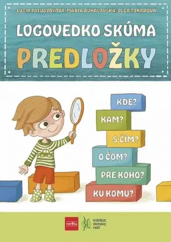 Učebnice - ostatné Logovedko skúma predložky - Lucia Palugyayová,Mária Ruhalovská,Oľga Tokárová
