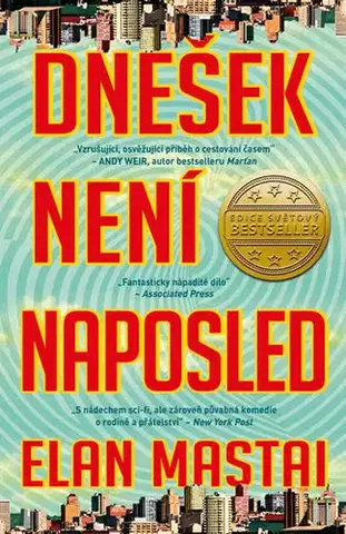 Sci-fi a fantasy Dnešek není naposled - Elan Mastai