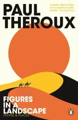 Cudzojazyčná literatúra Figures in a Landscape - Paul Theroux