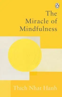 Cudzojazyčná literatúra The Miracle Of Mindfulness - Thich Nhat Hanh