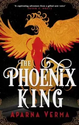 Sci-fi a fantasy The Phoenix King - Aparna Verma
