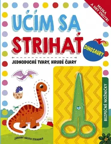 Nalepovačky, vystrihovačky, skladačky Učím sa strihať: Dinosaury