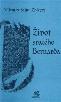 Náboženstvo Život svatého Bernarda - Vilém ze Saint-Thierry