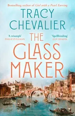 Svetová beletria The Glassmaker - Tracy Chevalier