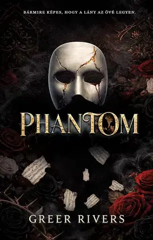 Romantická beletria Phantom - Fantom - Éldekorált kiadás - Greer Rivers