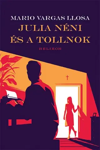 Svetová beletria Julia néni és a tollnok - Mario Vargas Llosa