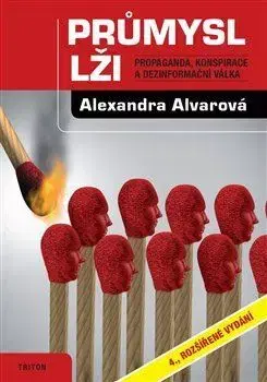 Politológia Průmysl lži, 4., rozšířené vydání - Alexandra Alvarová
