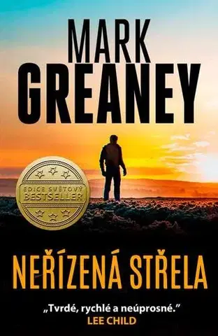 Detektívky, trilery, horory Neřízená střela - Mark Greaney