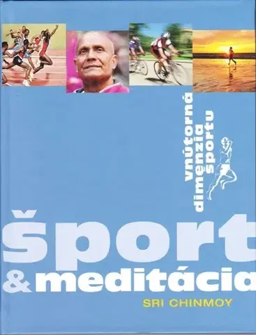 Šport - ostatné Šport a meditácia - Sri Chinmoy