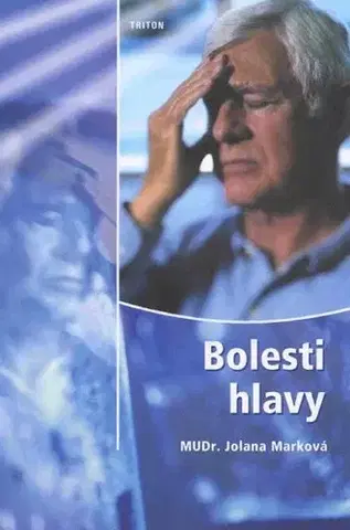 Zdravoveda, ochorenia, choroby Bolesti hlavy - Hana Kalistova,Petr Dočekal