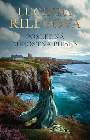 Romantická beletria Posledna ľúbostná pieseň - Lucinda Riley