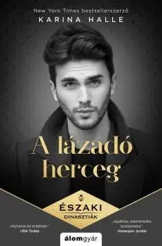 Romantická beletria A lázadó herceg - Északi dinasztiák - Karina Halle