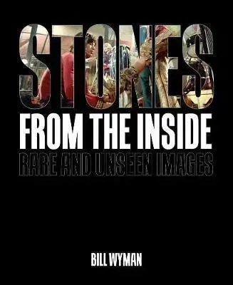 Fotografia Stones From the Inside - Bill Wyman