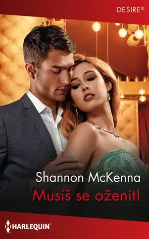 Erotická beletria Musíš se oženit! - Shannon McKenna