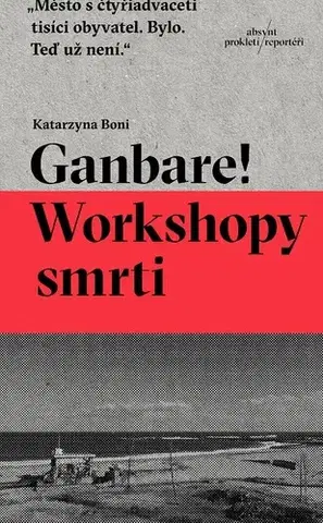 Fejtóny, rozhovory, reportáže Ganbare! Workshopy smrti - Katarzyna Boni