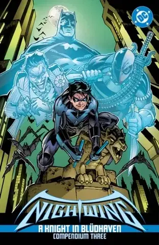 Beletria - ostatné Nightwing: A Knight in Bludhaven Compendium Three - Chuck Dixon,Ed Brubaker