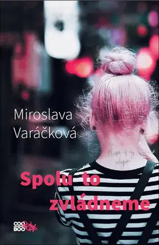 Pre dievčatá Spolu to zvládneme - Miroslava Varáčková