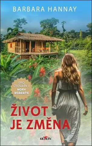 Romantická beletria Život je změna - Barbara Hannay
