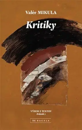 Eseje, úvahy, štúdie Kritiky - Valér Mikula