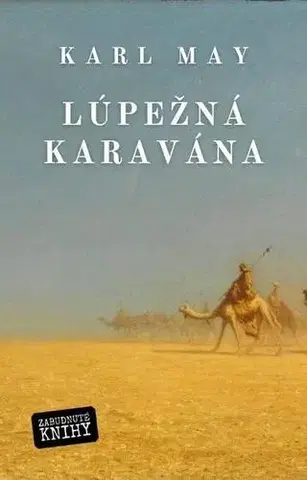 Svetová beletria Lúpežná karavána - Karl May