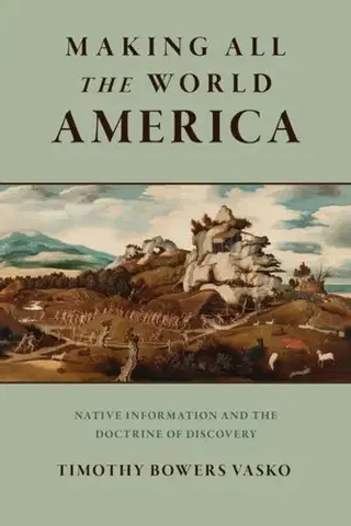História Making All the World America - Timothy Bowers Vasko