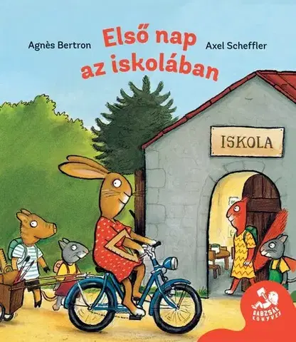 Rozprávky Első nap az iskolában - Agnes Berton