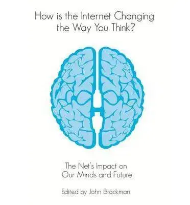 Filozofia How is the Internet Changing the Way You Think? - John Brockman
