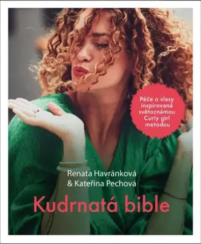 Krása, móda, kozmetika Kudrnatá bible - Renata Havránková,Kateřina Pechová