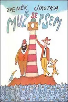 Humor a satira Muž se psem - Zdeněk Jirotka