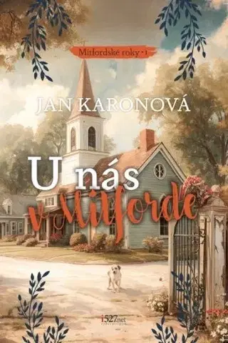 Beletria - ostatné U nás v Mitforde 1: Mitfordské roky - Jan Karonová