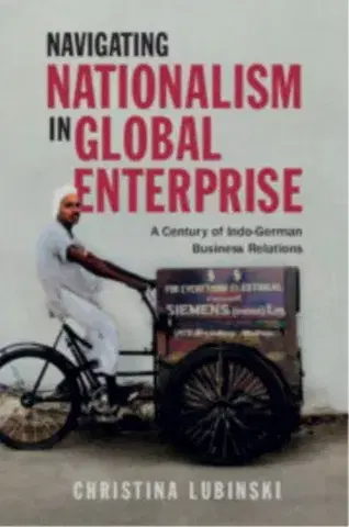 História Navigating Nationalism in Global Enterprise - Christina Lubinski
