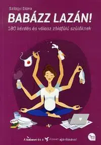 Zdravie, životný štýl - ostatné Babázz lazán! - Diána Szilágyi
