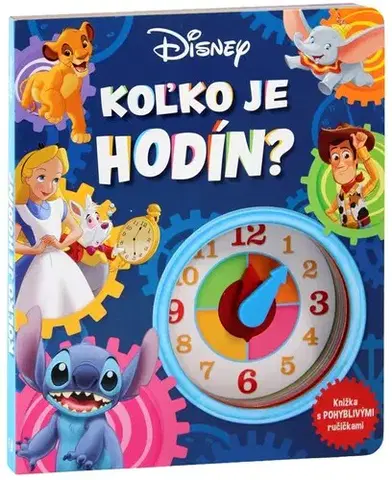 Pre deti a mládež - ostatné Disney - Koľko je hodín? - neuvedený,Žofia Dzuriková