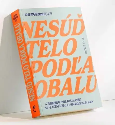 Psychológia, etika Nesúď telo podľa obalu - David Bedrick