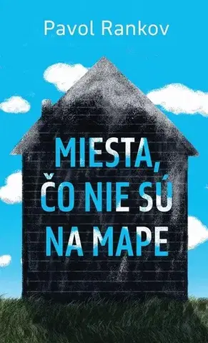 Romantická beletria Miesta, čo nie sú na mape - Pavol Rankov