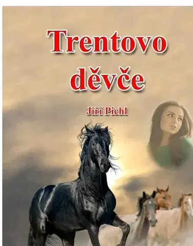 Romantická beletria Trentovo děvče - Jiří Pichl
