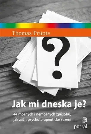 Psychológia, etika Jak mi dneska je? - Thomas Prünte