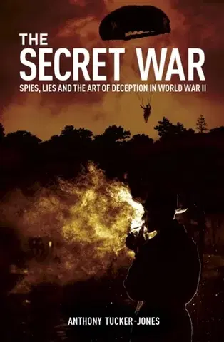 História The Secret War - Anthony Tucker-Jones