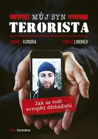 Vojnová literatúra - ostané Můj syn terorista - Ondřej Kundra