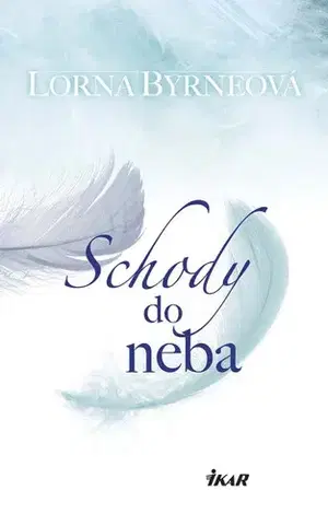 Ezoterika - ostatné Schody do neba - Lorna Byrneová