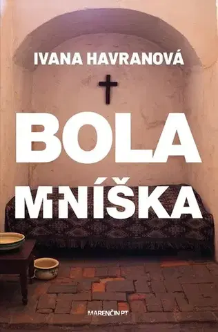 Romantická beletria Bola mníška - Ivana Havranová