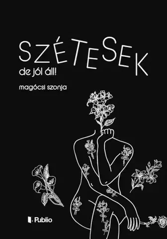 Svetová beletria Szétesek, de jól áll! - Magócsi Szonja