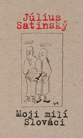 Slovenská beletria Moji milí Slováci - Július Satinský