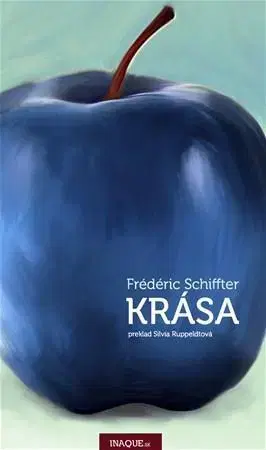Eseje, úvahy, štúdie Krása - Frédéric Schiffter